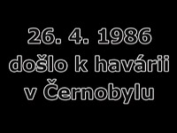 Černobyl - jak režim v r. 1986 informoval o havárii den po dni