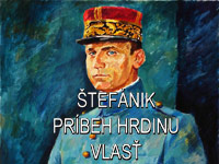 Štefánik. Príbeh hrdinu. Vlasť.