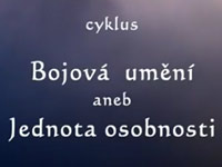 Bojová umění aneb Jednota osobnosti 