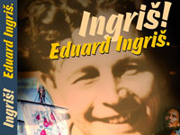 Ingriš! Eduard Ingriš 