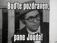 Buďte pozdraven, pane Jouda